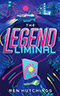 The Legend Liminal